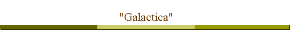 "Galactica"