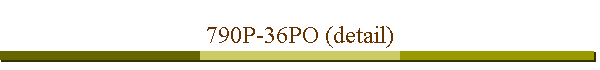 790P-36PO (detail)